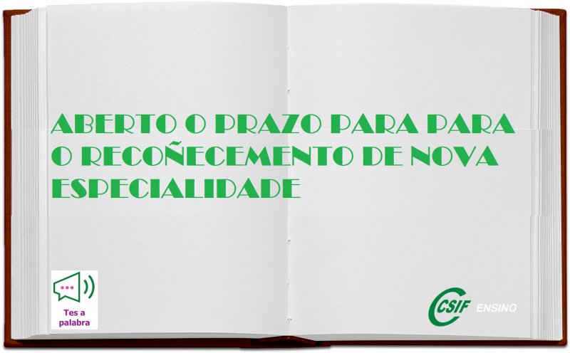CSIF | ABERTO O PRAZO PARA PARA O RECOÑECEMENTO DE NOVA ESPECIALIDADE